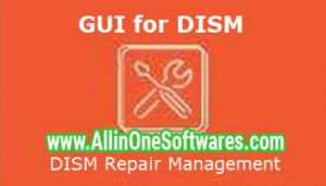GUI for DISM 1.0.1 Free Download