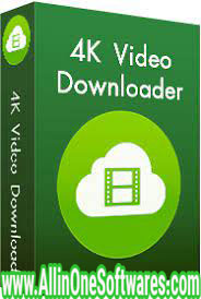 4K Video Downloader v4.21.2.4970  Free Download